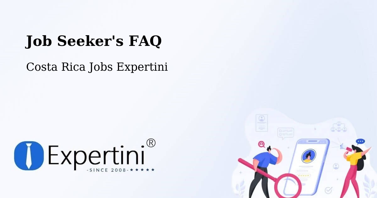 Job Seeker FAQ – Sixaola - Costa Rica Jobs Expertini
